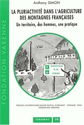 La pluriactivité dans l'agriculture des montagnes françaises. Un territoire, des hommes, une pratique