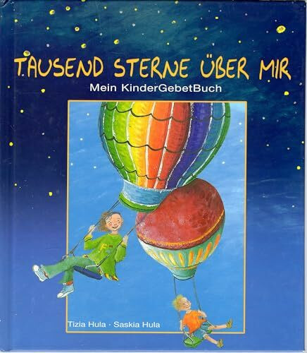 Tausend Sterne über mir: Mein KinderGebetBuch