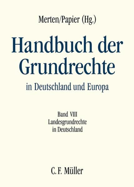 Handbuch der Grundrechte in Deutschland und Europa: Band VIII: Landesgrundrechte in Deutschland