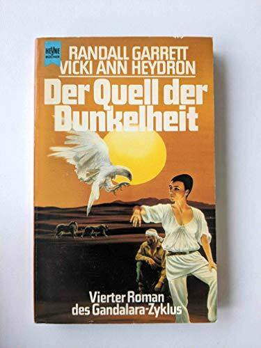 Der Quell der Dunkelheit. Vierter Roman des Gandalara Zyklus.
