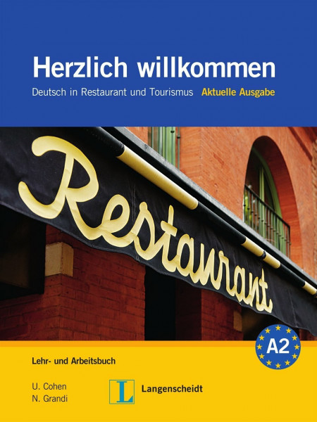 Herzlich willkommen - Aktuelle Ausgabe - Lehr- und Arbeitsbuch mit 3 Audio-CDs: Deutsch in Restaurant und Tourismus (Literatur und Landeskunde)