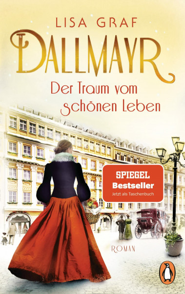 Dallmayr. Der Traum vom schönen Leben: Roman (Dallmayr-Saga, Band 1)