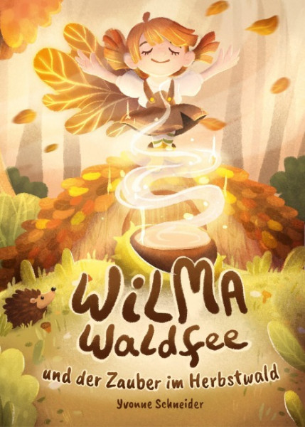 Wilma Waldfee und der Zauber im Herbstwald