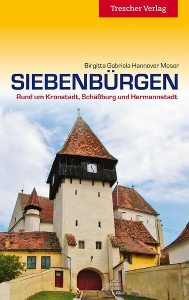 Siebenbürgen: Rund um Kronstadt, Schäßburg und Hermannstadt