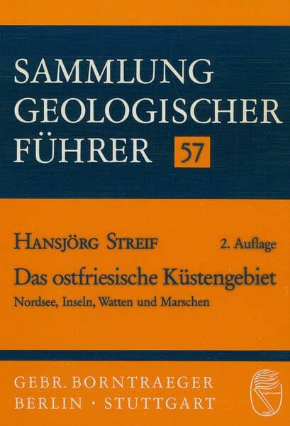 Sammlung geologischer Führer, Bd.57, Das ostfriesische Küstengebiet: Nordsee, Inseln, Watten und Marschen