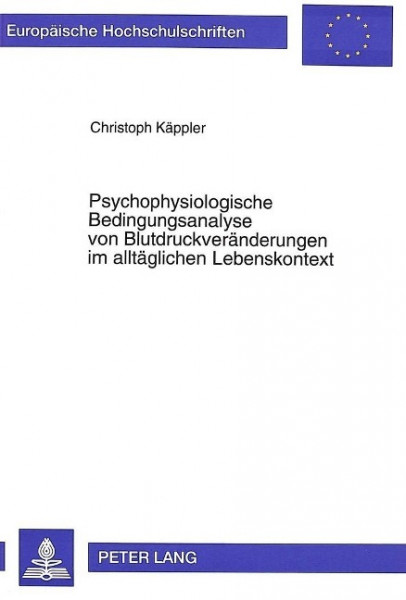 Psychophysiologische Bedingungsanalyse von Blutdruckveränderungen im alltäglichen Lebenskontext
