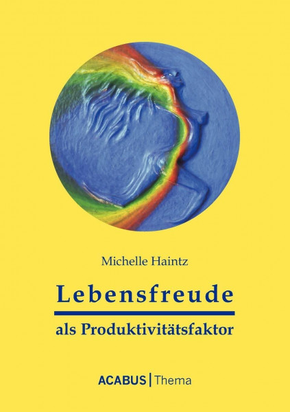 Lebensfreude als Produktivitätsfaktor