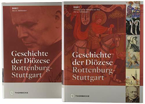 Geschichte der Diözese Rottenburg-Stuttgart: Band 1: Christentum im Südwesten bis 1800. Das 19. Jahrhundert; Band 2: Das 20. Jahrhundert