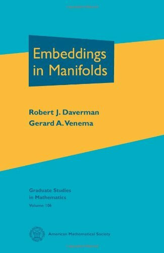 Embeddings in Manifolds (Graduate Studies in Mathematics, 106, Band 106)