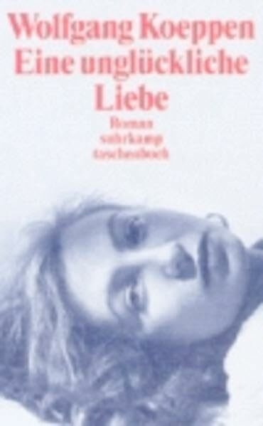 Eine unglückliche Liebe: Roman (suhrkamp taschenbuch)
