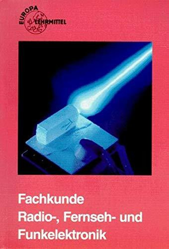 Fachkunde Radio-, Fernseh- und Funkelektronik (Europa-Lehrsystem Elektronik)