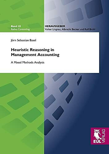 Heuristic Reasoning in Management Accounting: A Mixed Methods Analysis (Controlling)