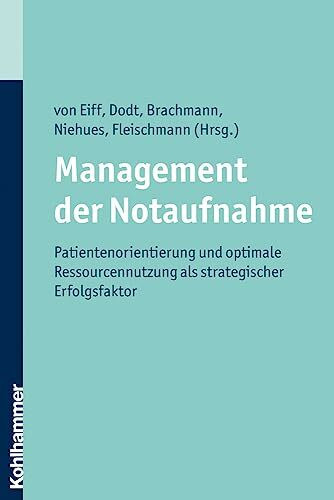 Management der Notaufnahme: Patientenorientierung und optimale Ressourcennutzung als strategischer Erfolgsfaktor