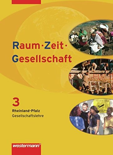 Raum - Zeit - Gesellschaft: Ausgabe für Rheinland-Pfalz: Schülerband 3