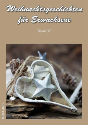 Weihnachtsgeschichten für Erwachsene Bd. VI