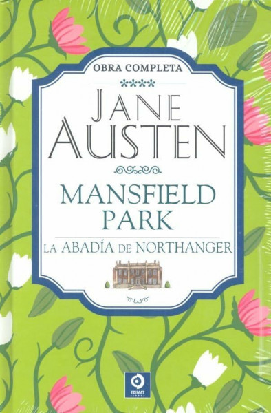 JANE AUSTEN MANSFIELD PARK LA ABADÍA DE NORTHANGER (OBRA COMPLETA JANE AUSTEN)