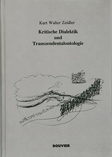 Kritische Dialektik und Transzendentalontologie
