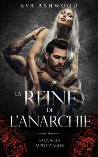 La Reine de l’Anarchie (Sauvages impitoyables, Band 2)