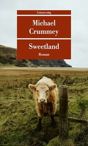 Sweetland: Roman (Unionsverlag Taschenbücher)