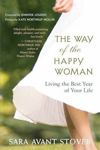 Way of the Happy Woman: Living the Best Year of Your Life