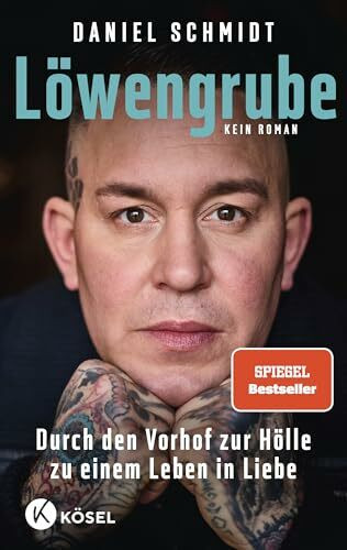 Löwengrube: Durch den Vorhof zur Hölle zu einem Leben in Liebe. Kein Roman - Vom Wirt der legendären Hamburger Kiezkneipe Elbschlosskeller SPIEGEL-Bestseller
