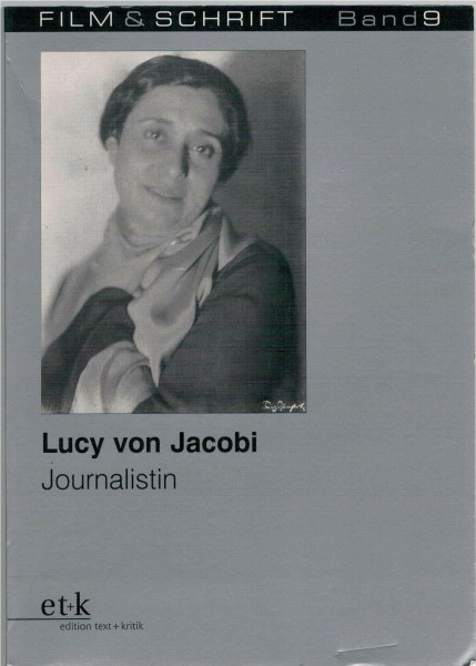 Lucy von Jacobi: Journalistin (FILM & SCHRIFT)