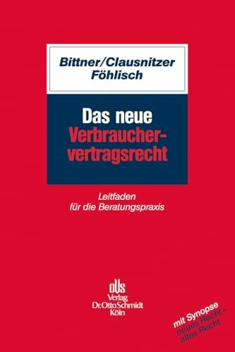 Das neue Verbrauchervertragsrecht: Leitfaden für die Beratungspraxis