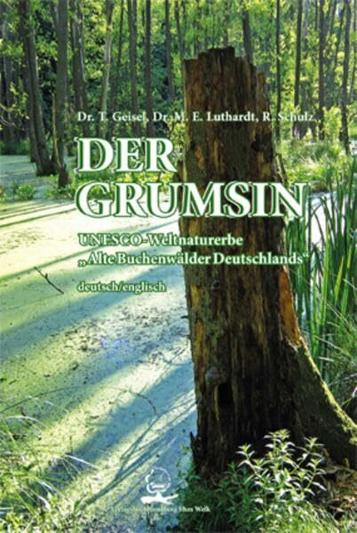 DER GRUMSIN: UNESCO-Weltnaturerbe "Alte Buchenwälder Deutschlands" UNESCO World Natural Heritage Site “Ancient Beech Forests of Germany”