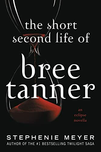 Little, Brown Books for Young Readers The Short Second Life Of Bree Tanner, An Eclipse Novella (The Twilight Saga)
