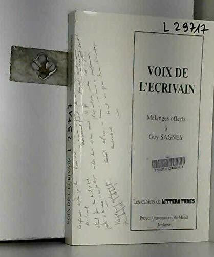 Voix de l'écrivain mélanges offerts à guy sagnes