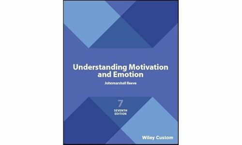 Wiley Understanding Motivation And Emotion