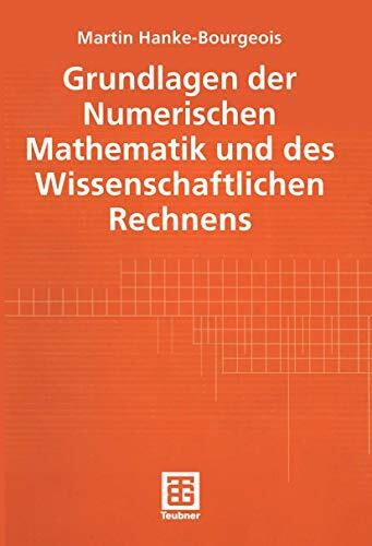 Grundlagen der Numerischen Mathematik und des Wissenschaftlichen Rechnens (Mathematische Leitfäden)