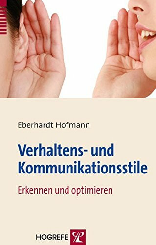 Verhaltens- und Kommunikationsstile: Erkennen und optimieren