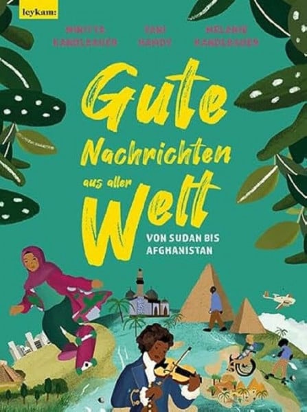 Gute Nachrichten aus aller Welt: Von Sudan bis Afghanistan