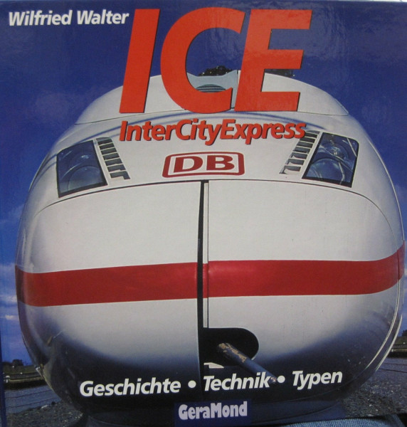 ICE: Der Superzug der Deutschen Bahn