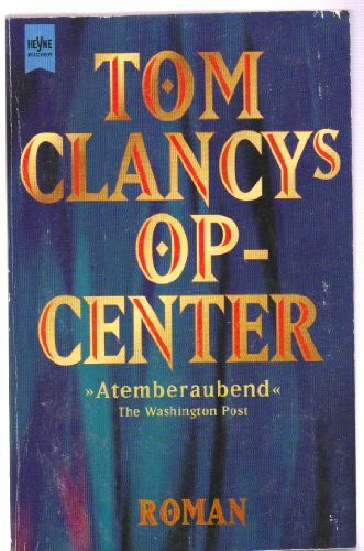 Tom Clancys OP-Center: Roman (Heyne Allgemeine Reihe (01))