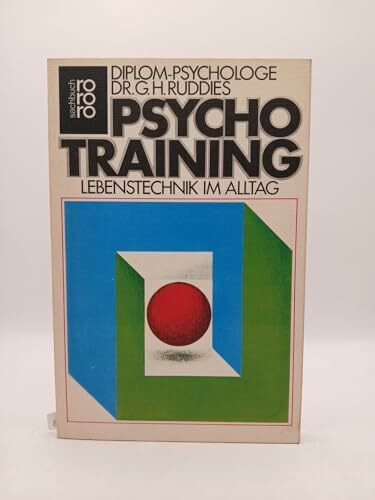 Psychotraining. Lebenstechnik im Alltag.