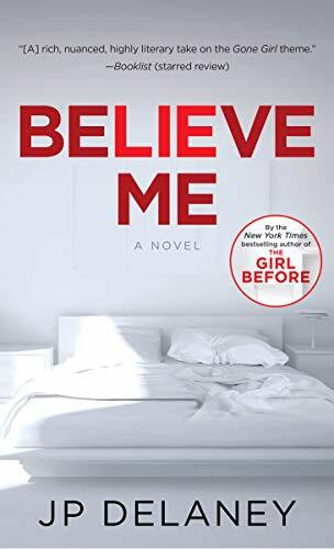 Believe Me: A Novel