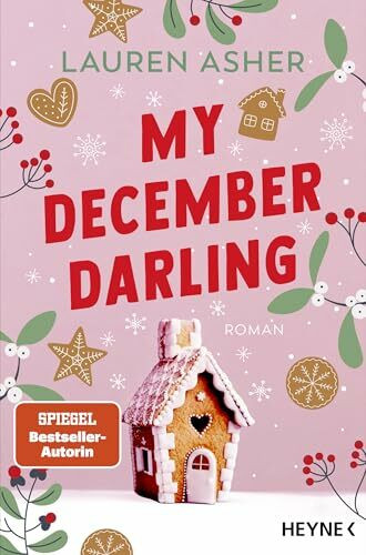 My December Darling: Roman - Cozy Winter-Small-Town-Romance der SPIEGEL-Bestsellerautorin!