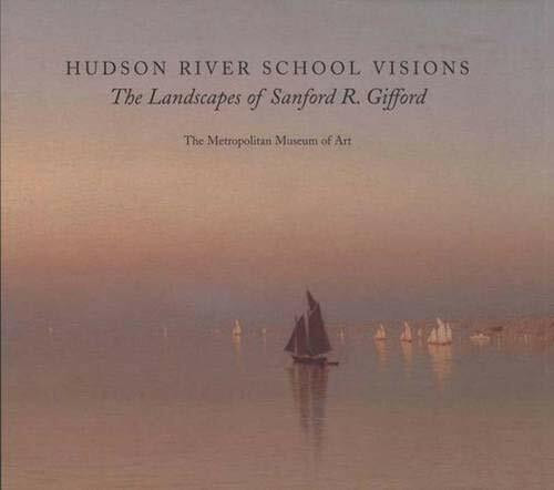 Hudson River School Visions: The Landscapes of Sanford R. Gifford (Metropolitan Museum of Art)
