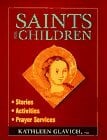 Saints for Children: Stories, Activities, Prayer Services Saints for Children: Stories, Activities, Prayer Services