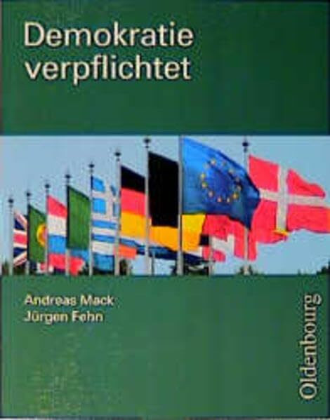 Demokratie verpflichtet: Lehr- und Arbeitsbuch für den Sozialkundeunterricht in Bayern (10. Jahrgangsstufe)