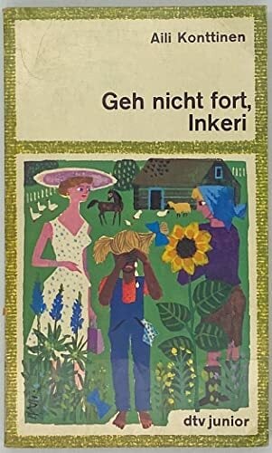 Geh nicht fort, Inkeri. Geh nicht fort, Inkeri.
