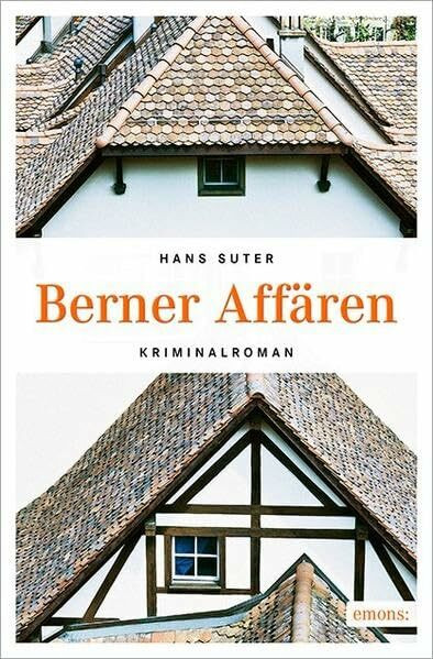 Berner Affären: Kriminalroman (Max Freuler)