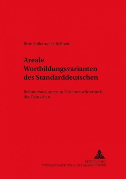 Areale Wortbildungsvarianten des Standarddeutschen