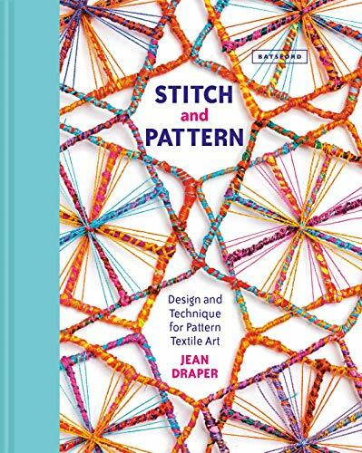 Stitch and Pattern: Design and Technique for Pattern Textile Art