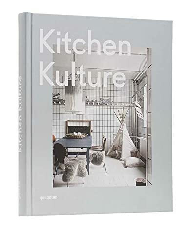 Kitchen Kulture: Interiors for Cooking and Private Food Experiences