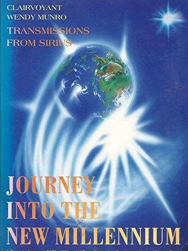 Journey into the New Millennium: Transmissions from Sirius
