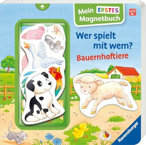 Mein erstes Magnetbuch: Wer spielt mit wem? Bauernhoftiere - Magnet-Spielbuch ab 12 Monaten, Kinderbuch ab 1 Jahr