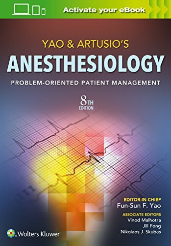 Yao & Artusio's Anesthesiology: Problem-Oriented Patient Management. Activate Your eBook